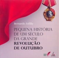 Pequena história de um século da grande Revolução de Outubro Pequena história de um século da grande Revolução de Outubro
