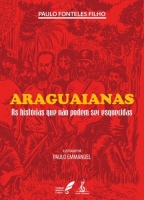 Araguaianas - As histórias que não podem ser esquecidas Araguaianas - As histórias que não podem ser esquecidas